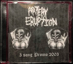 Artery Eruption : 3 Song Promo 2003